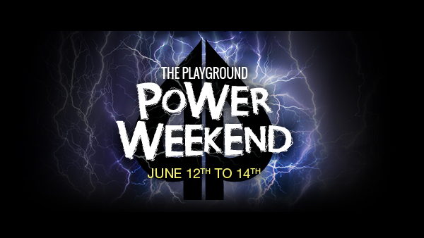 Playground Power Weekend June 12th to 14th!