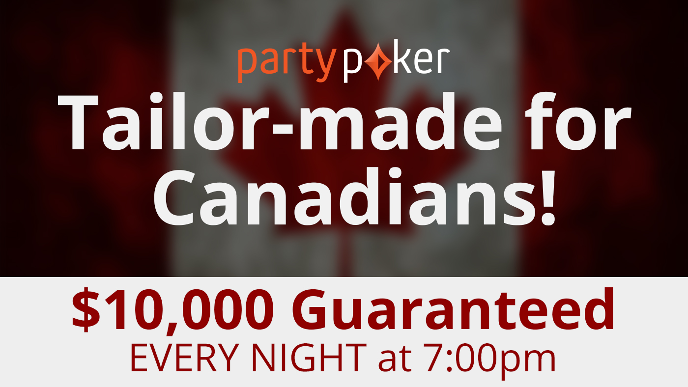 Evenings on partypoker are now tailor-made for Canadians!