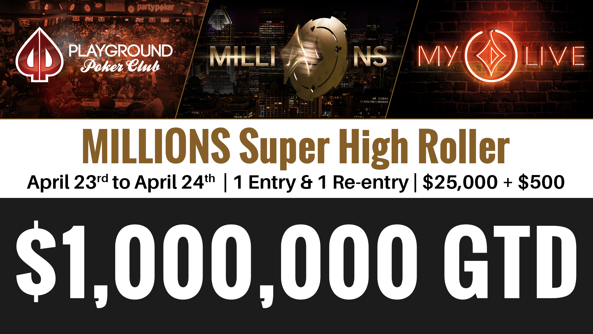 Starting today – Event #3, the Super High Roller