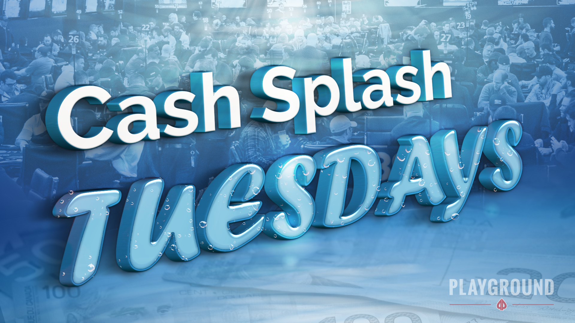 Announcing… Cash Splash Tuesdays!