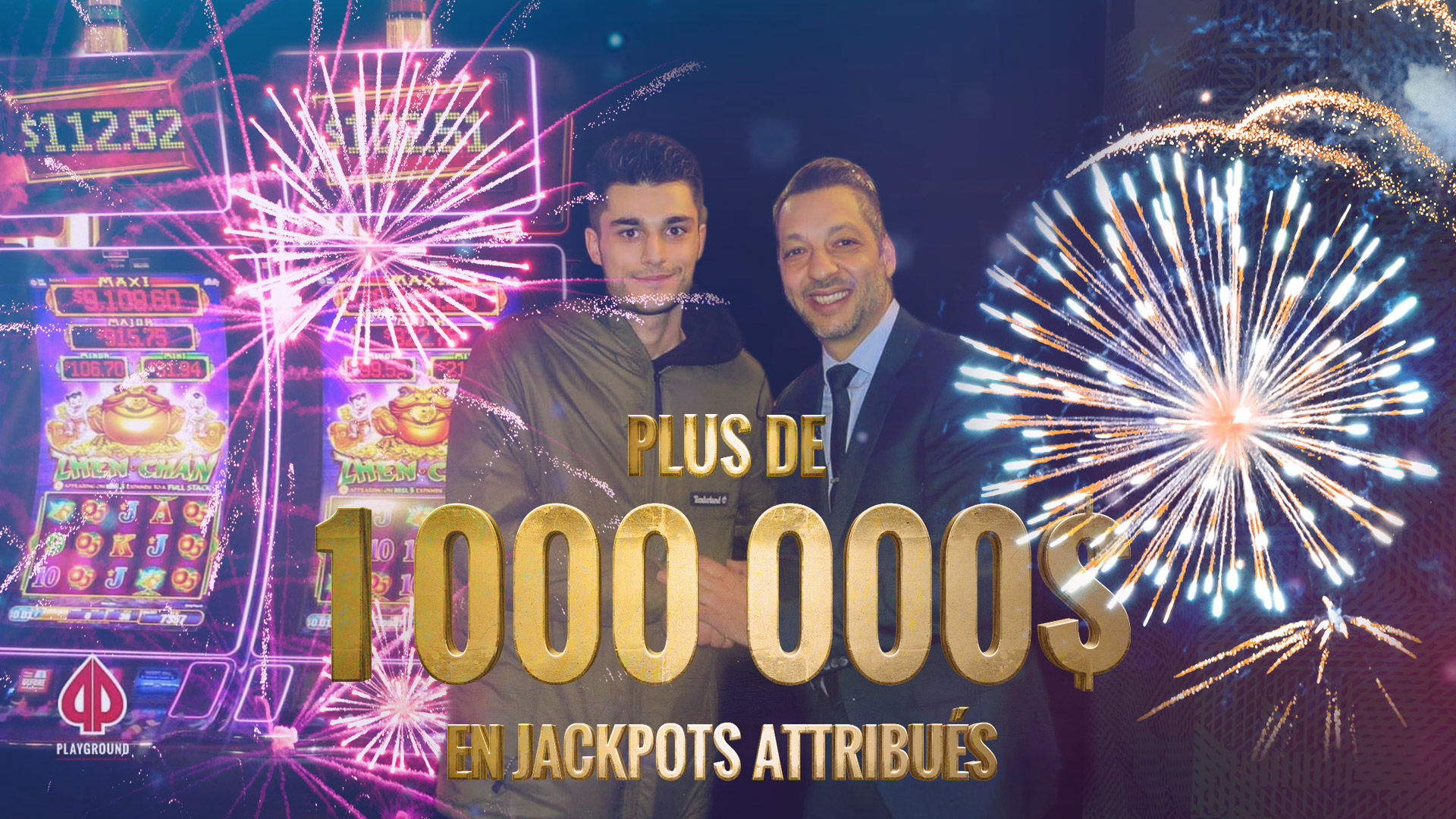 1 000 000$ en Jackpots attribués!