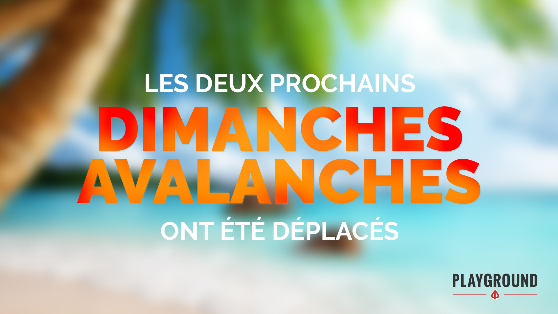 Le Dimanche Avalanche se déplace